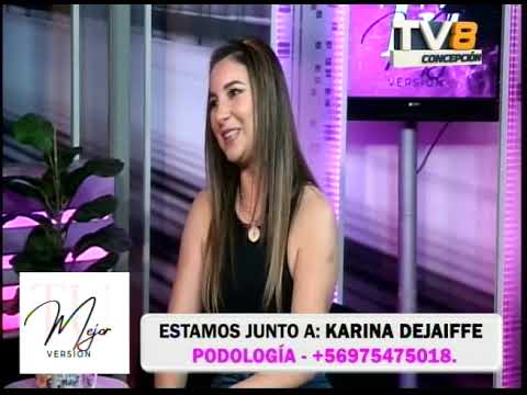Tu Mejor Version Estuvo Karina Dejaiffe Podologa 22 12 2025
