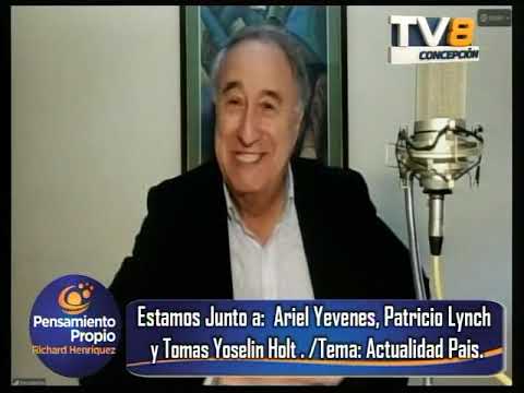 Pensamiento Propio Invitados Ariel Yevenes, Patricio Lynch y Tomás Jocelyn Holt. 25 03 2026